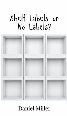 Shelf Labels or No Labels? - Miller, Daniel