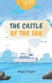 The Castle of the Sea The Castle of the Sea