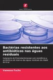 Bactérias resistentes aos antibióticos nas águas residuais