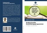 Audiovisuelle Ausbildungsprogramme Audiovisuelle Ausbildungsprogramme