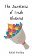 The Sweetness of Fresh Blossoms - Bild 1