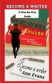 Become A Writer - A Step by Step Guide Become A Writer - A Step by Step Guide