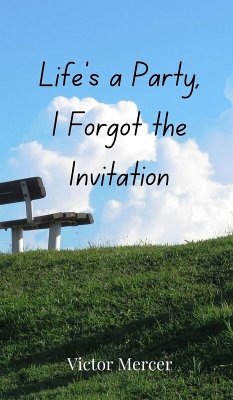 Cover Life's a Party, I Forgot the Invitation