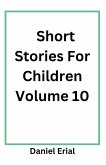 Short Stories For Children Volume 10