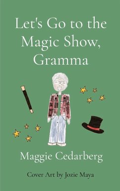 Let's Go to the Magic Show, Gramma - Cedarberg, Maggie