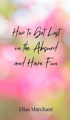 Cover How to Get Lost in the Absurd and Have Fun