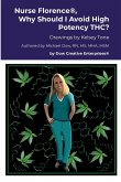 Nurse Florence®, Why Should I Avoid High Potency THC?