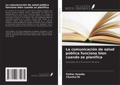 La comunicación de salud pública funciona bien cuando se planifica - Ayaaba, Esther; Ni, Chunhui