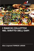 I MARCHI COLLETTIVI NEL DIRITTO DELL'OAPI