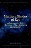 Multiple Shades of Ego Multiple Shades of Ego