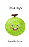 Melon Days Melon Days