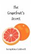 The Grapefruit's Secret - Bild 1