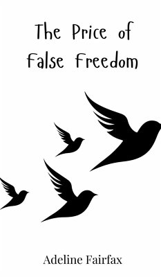 The Price of False Freedom - Fairfax, Adeline