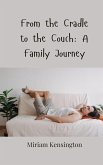 From the Cradle to the Couch From the Cradle to the Couch