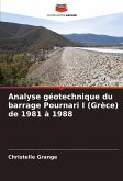 Analyse géotechnique du barrage Pournari I (Grèce) de 1981 à 1988 Analyse géotechnique du barrage Pournari I (Grèce) de 1981 à 1988