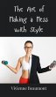 The Art of Making a Mess with Style - Bild 1