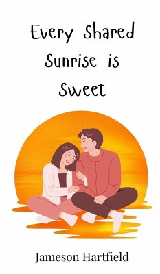 Cover Every Shared Sunrise is Sweet