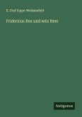 Fridericus Rex und sein Heer Fridericus Rex und sein Heer