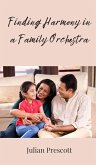 Finding Harmony in a Family Orchestra