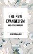 The New Evangelism and Other Papers - Bild 1