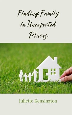 Finding Family in Unexpected Places - Kensington, Juliette