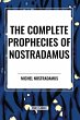 The Complete Prophecies of Nostradamus - Bild 1