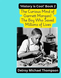 Cover The Curious Mind of Garrett Morgan! The Boy Who Saved Millions of Lives