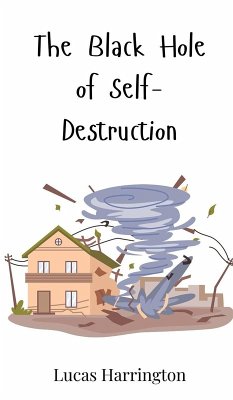 The Black Hole of Self-Destruction - Harrington, Lucas