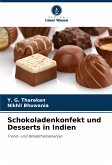 Schokoladenkonfekt und Desserts in Indien