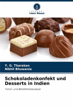 Schokoladenkonfekt und Desserts in Indien - Tharakan, Y. G.;Bhuwania, Nikhil