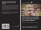IMPACTO DE LA EXPLOTACIÓN DE LOS RECURSOS NATURALES EN EL MEDIO AMBIENTE