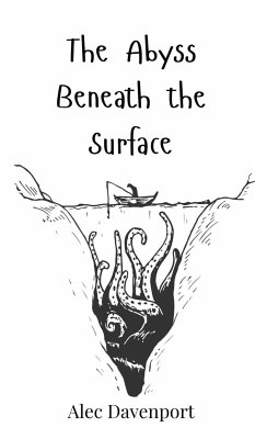 The Abyss Beneath the Surface - Davenport, Alec