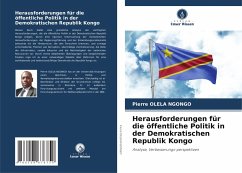 Herausforderungen für die öffentliche Politik in der Demokratischen Republik Kongo - Olela Ngongo, Pierre