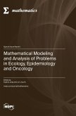 Mathematical Modeling and Analysis of Problems in Ecology, Epidemiology and Oncology