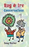 Roy and Irv Conversations - 1 Roy and Irv Conversations - 1