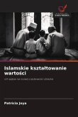Islamskie kszta¿towanie warto¿ci Islamskie kszta¿towanie warto¿ci