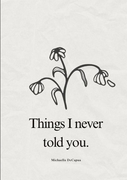 Things I never told you