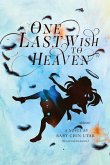One Last Wish To Heaven