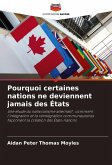 Pourquoi certaines nations ne deviennent jamais des États Pourquoi certaines nations ne deviennent jamais des États