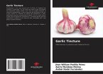 Garlic Tincture Garlic Tincture