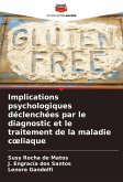 Implications psychologiques déclenchées par le diagnostic et le traitement de la maladie c¿liaque Implications psychologiques déclenchées par le diagnostic et le traitement de la maladie c¿liaque