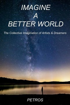 Imagine A Better World - Michaelides, Petros