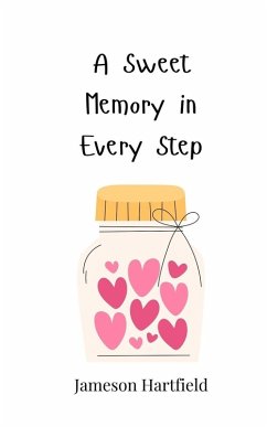 A Sweet Memory in Every Step - Hartfield, Jameson