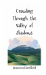 Crawling Through the Valley of Shadows - Bild 1