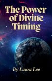 The Power of Divine Timing The Power of Divine Timing