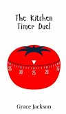 The Kitchen Timer Duel The Kitchen Timer Duel