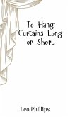 To Hang Curtains Long or Short