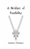 A Necklace of Possibility A Necklace of Possibility