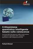 Crittosistema quantistico intelligente basato sulla conoscenza