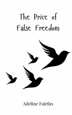 The Price of False Freedom - Fairfax, Adeline